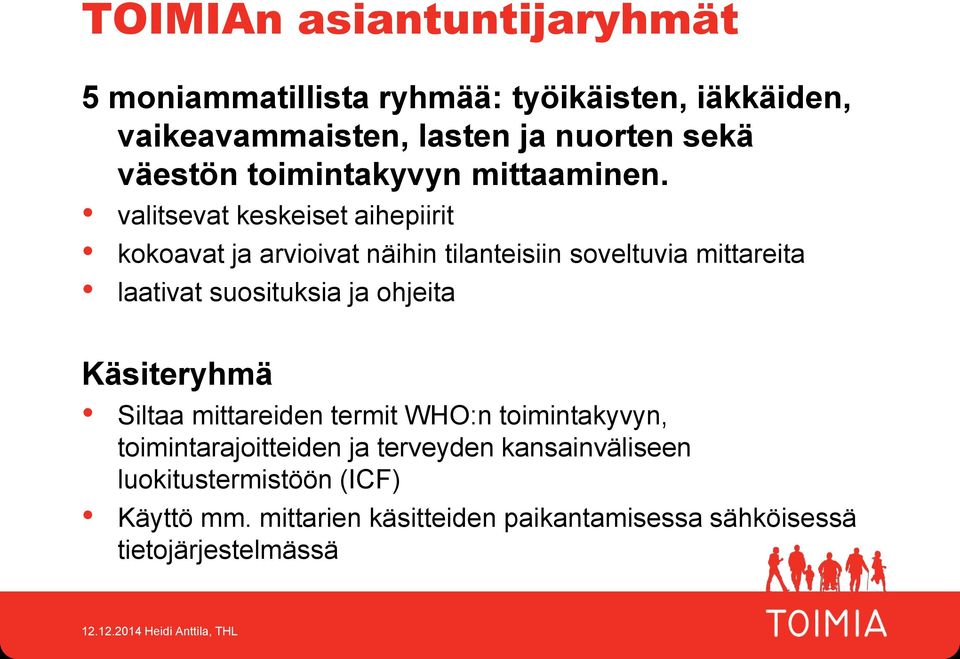 Mikä on riittävän hyvä toimintakyvyn mittari ja miten TOIMIA auttaa mittarin  valinnassa? - PDF Free Download