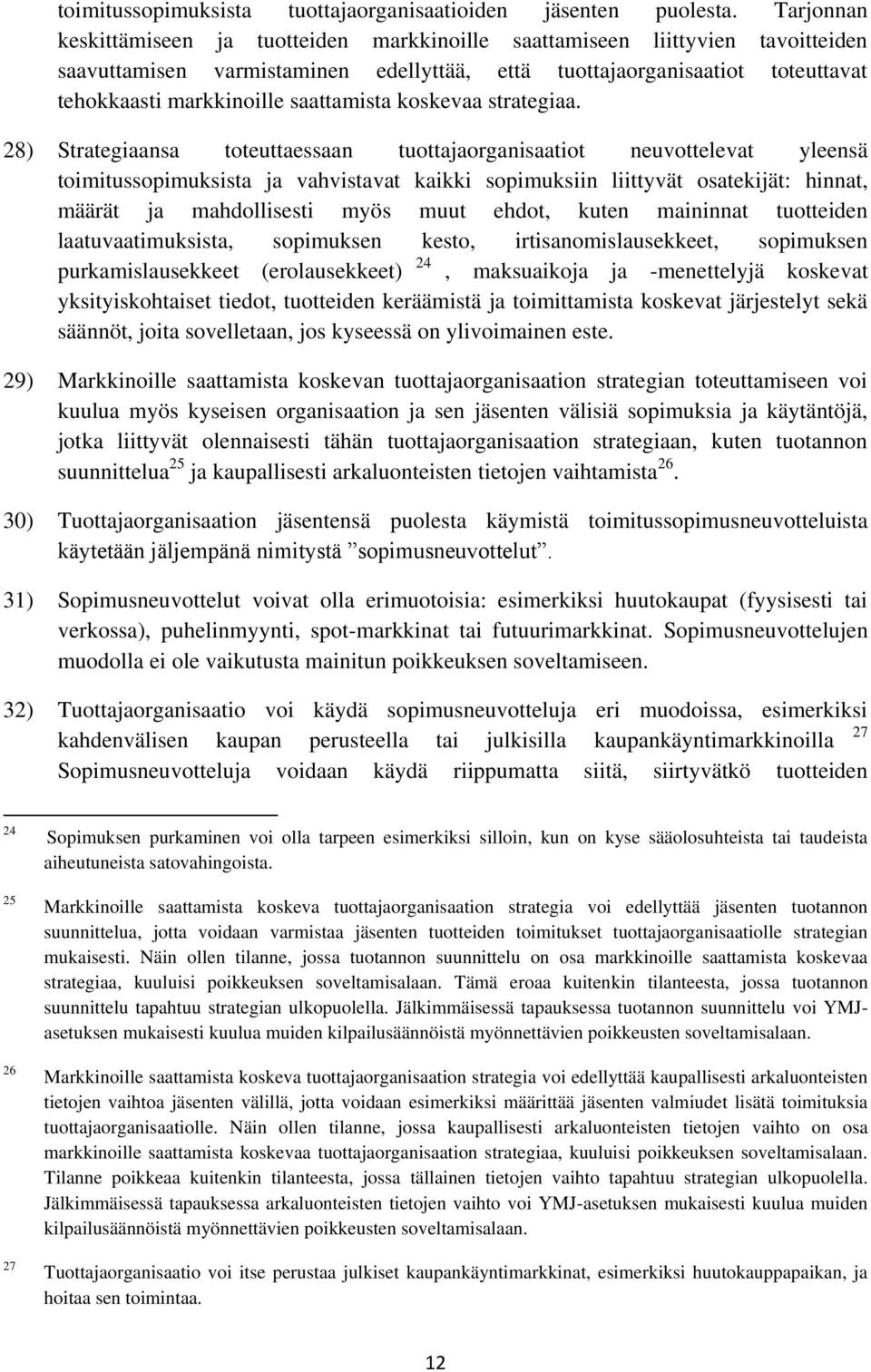 saattamista koskevaa strategiaa.