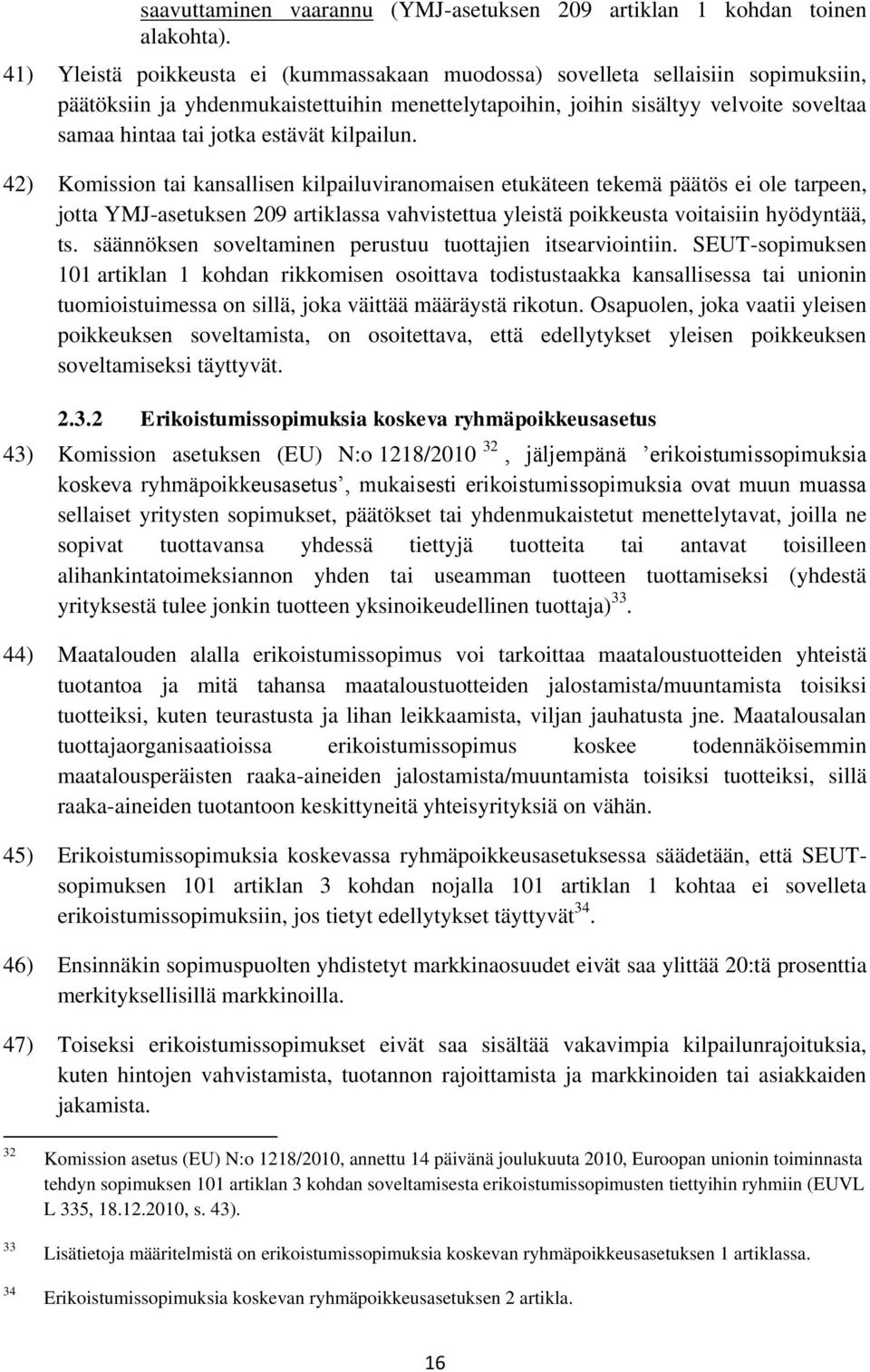 estävät kilpailun.