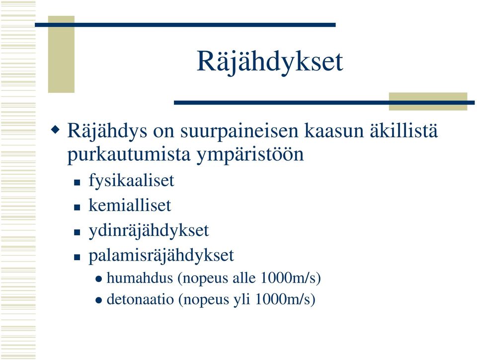 kemialliset ydinräjähdykset palamisräjähdykset