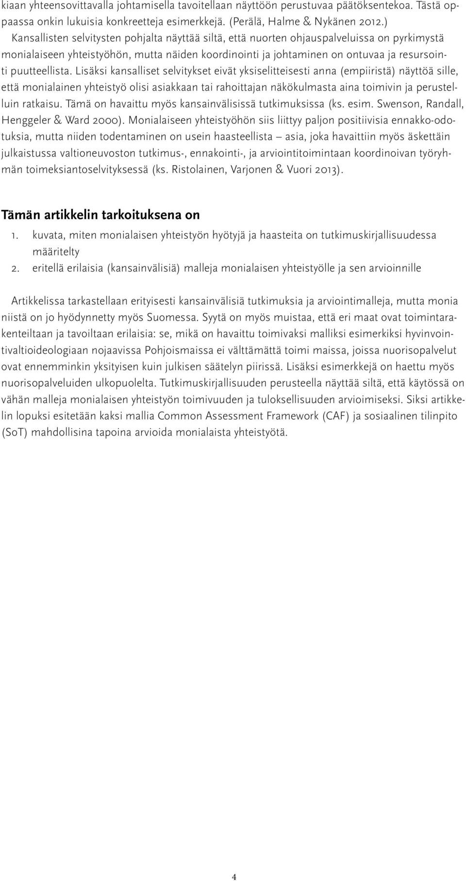 puutteellista.