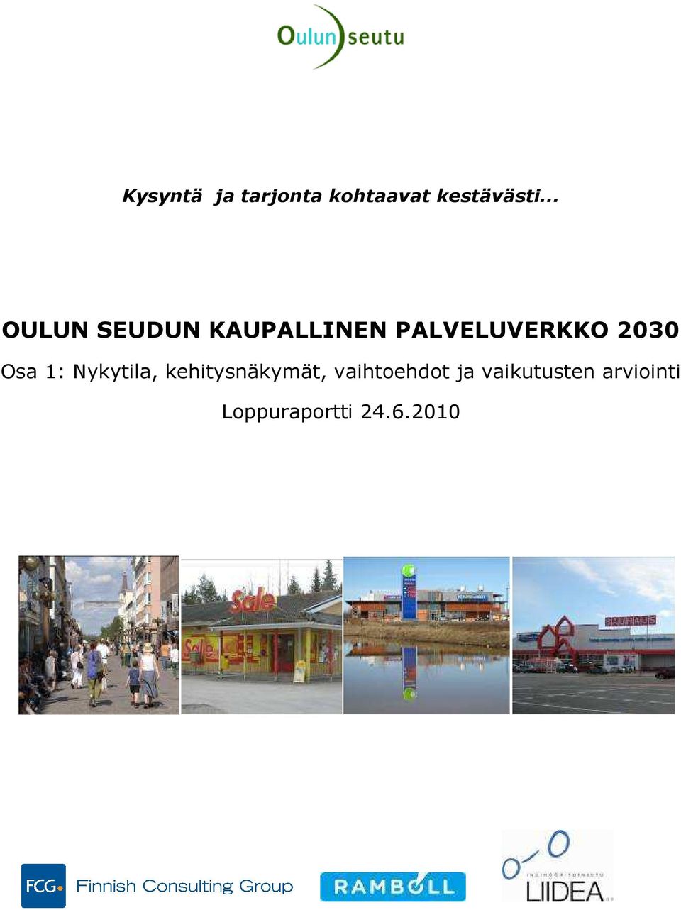 2030 Osa 1: Nykytila, kehitysnäkymät,