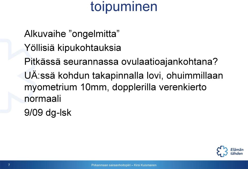 ovulaatioajankohtana?