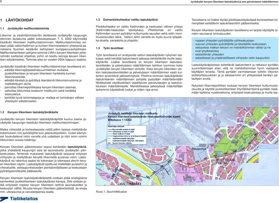 2002 käynnistää kestävän liikenteen mallikuntatoiminnan.