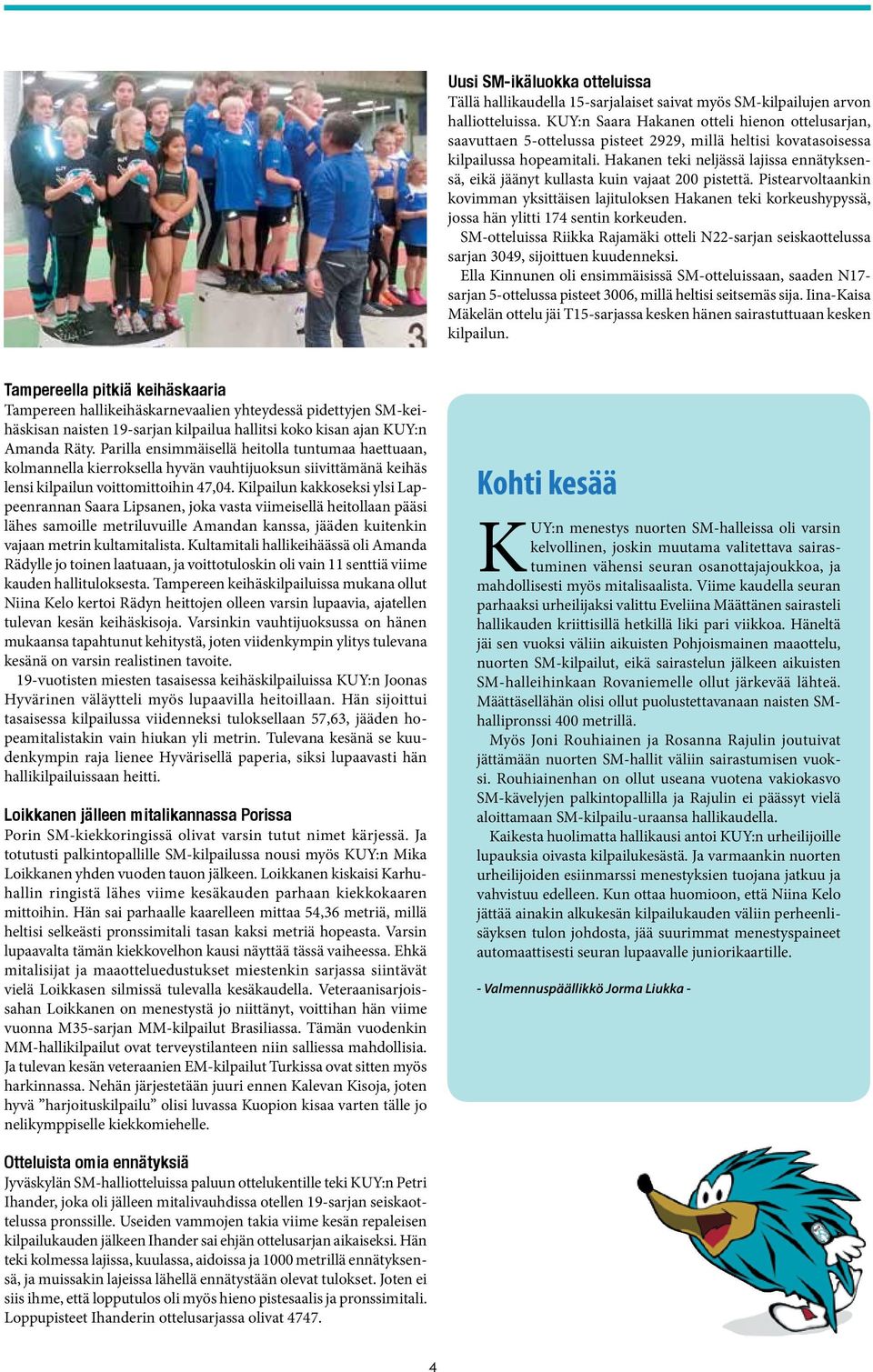 Hakanen teki neljässä lajissa ennätyksensä, eikä jäänyt kullasta kuin vajaat 200 pistettä.