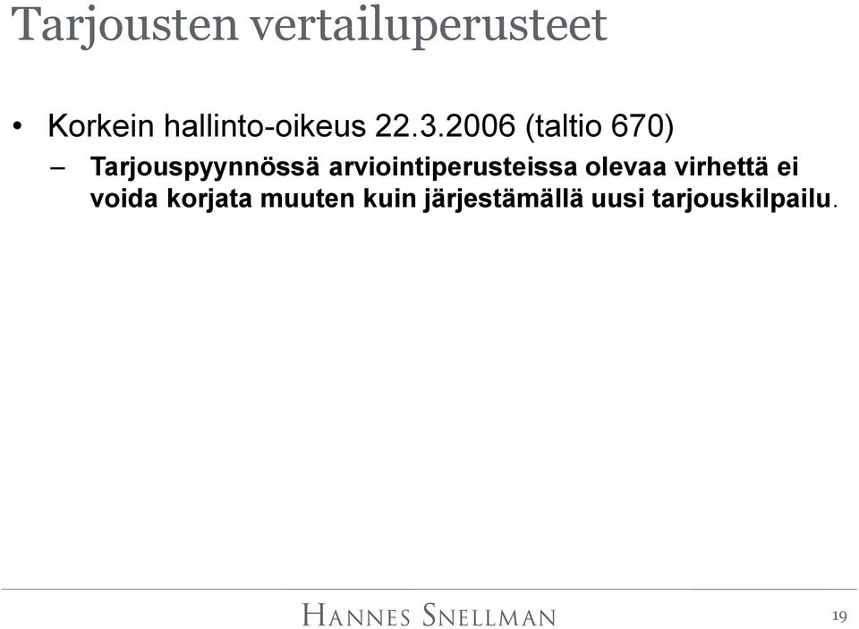 2006 (taltio 670) Tarjouspyynnössä