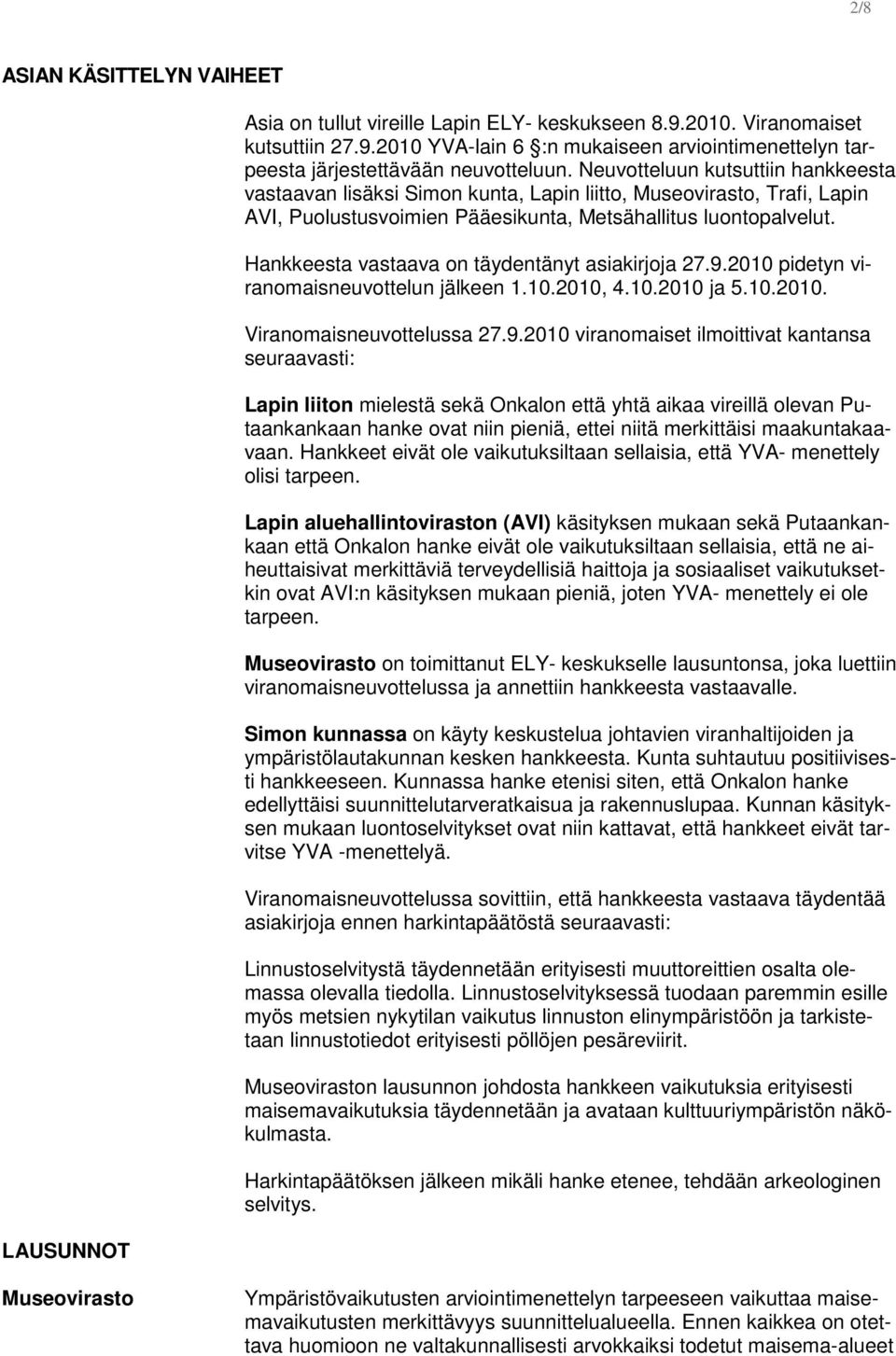 Hankkeesta vastaava on täydentänyt asiakirjoja 27.9.