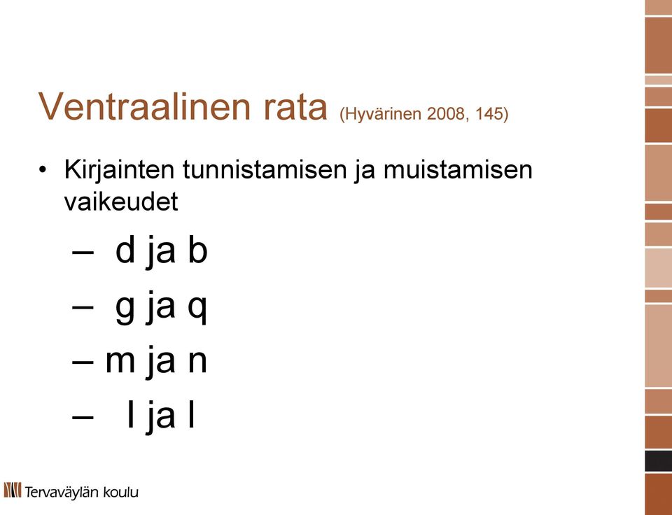 tunnistamisen ja muistamisen