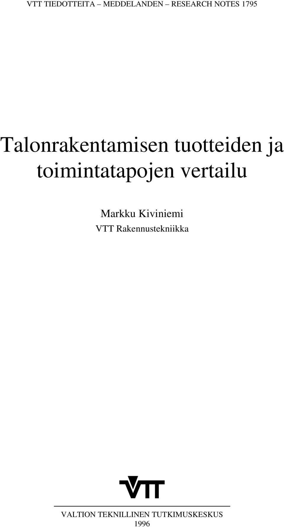 toimintatapojen vertailu Markku Kiviniemi VTT
