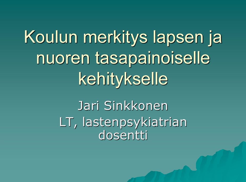 kehitykselle Jari