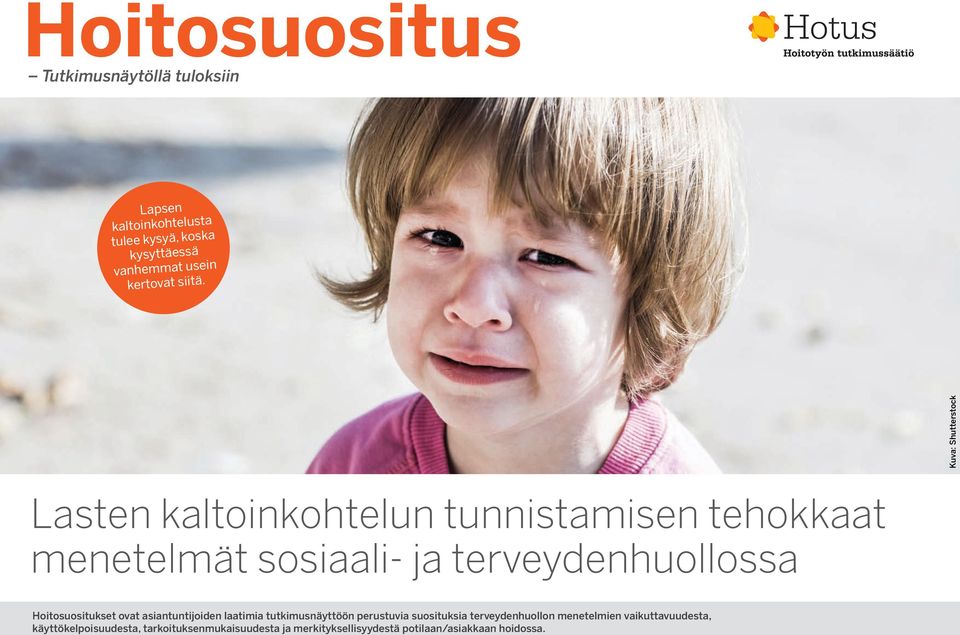 Kuva: Shutterstock Lasten kaltoinkohtelun tunnistamisen tehokkaat menetelmät sosiaali- ja terveydenhuollossa