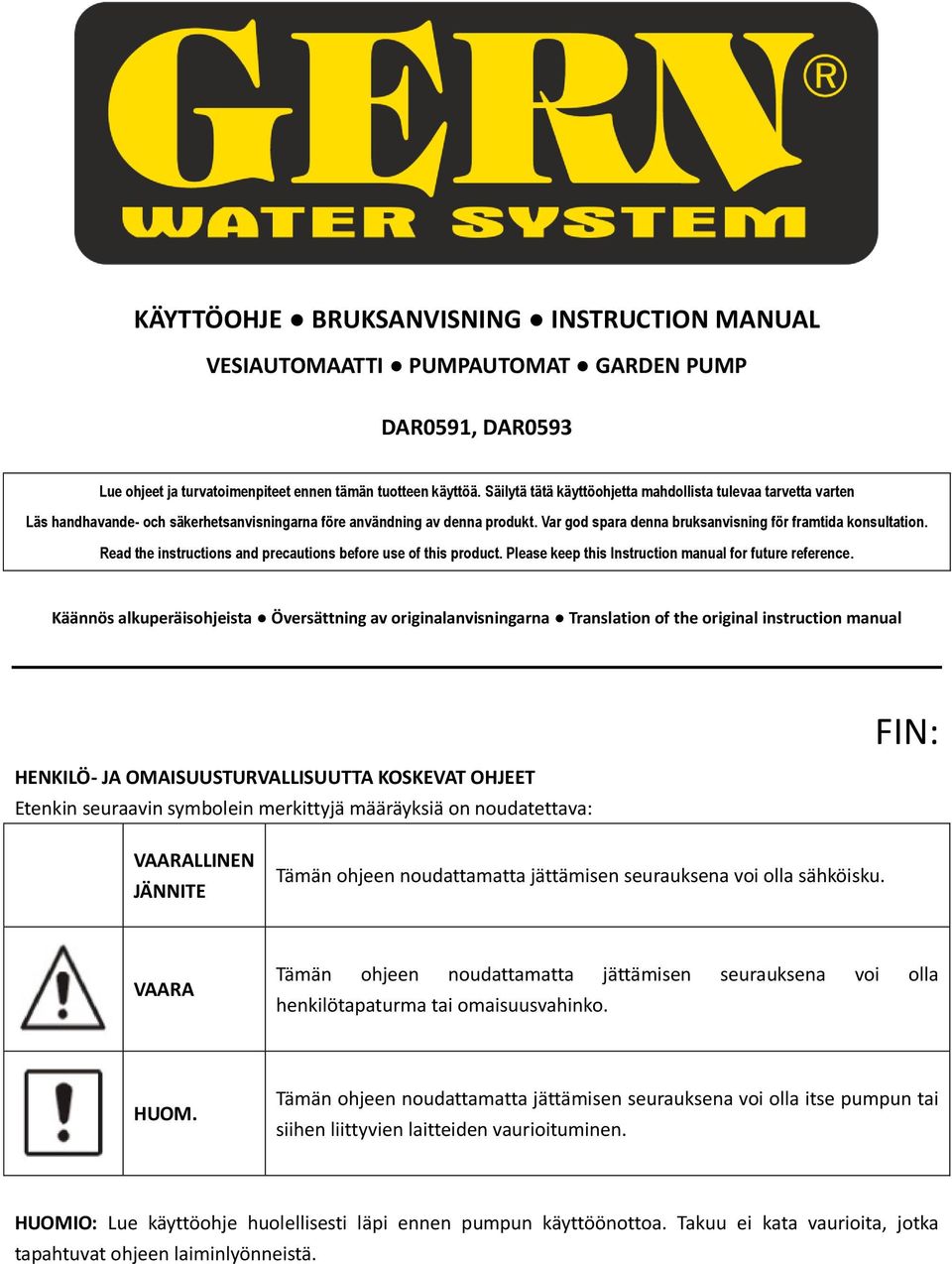 Var god spara denna bruksanvisning för framtida konsultation. Read the instructions and precautions before use of this product. Please keep this Instruction manual for future reference.