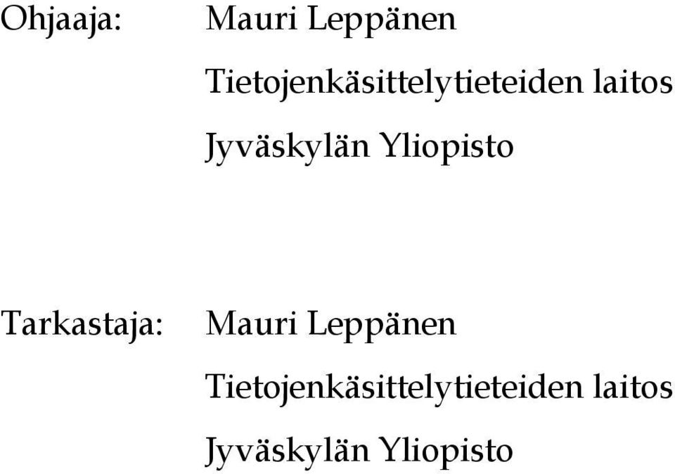 Jyväskylän Yliopisto Tarkastaja: Mauri