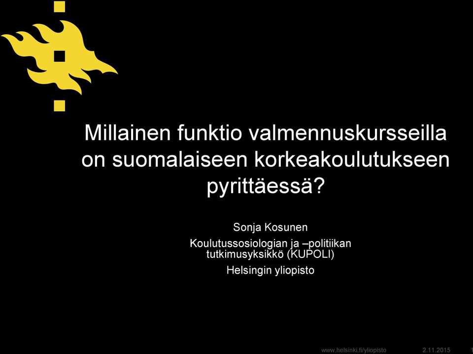 Sonja Kosunen Koulutussosiologian ja politiikan