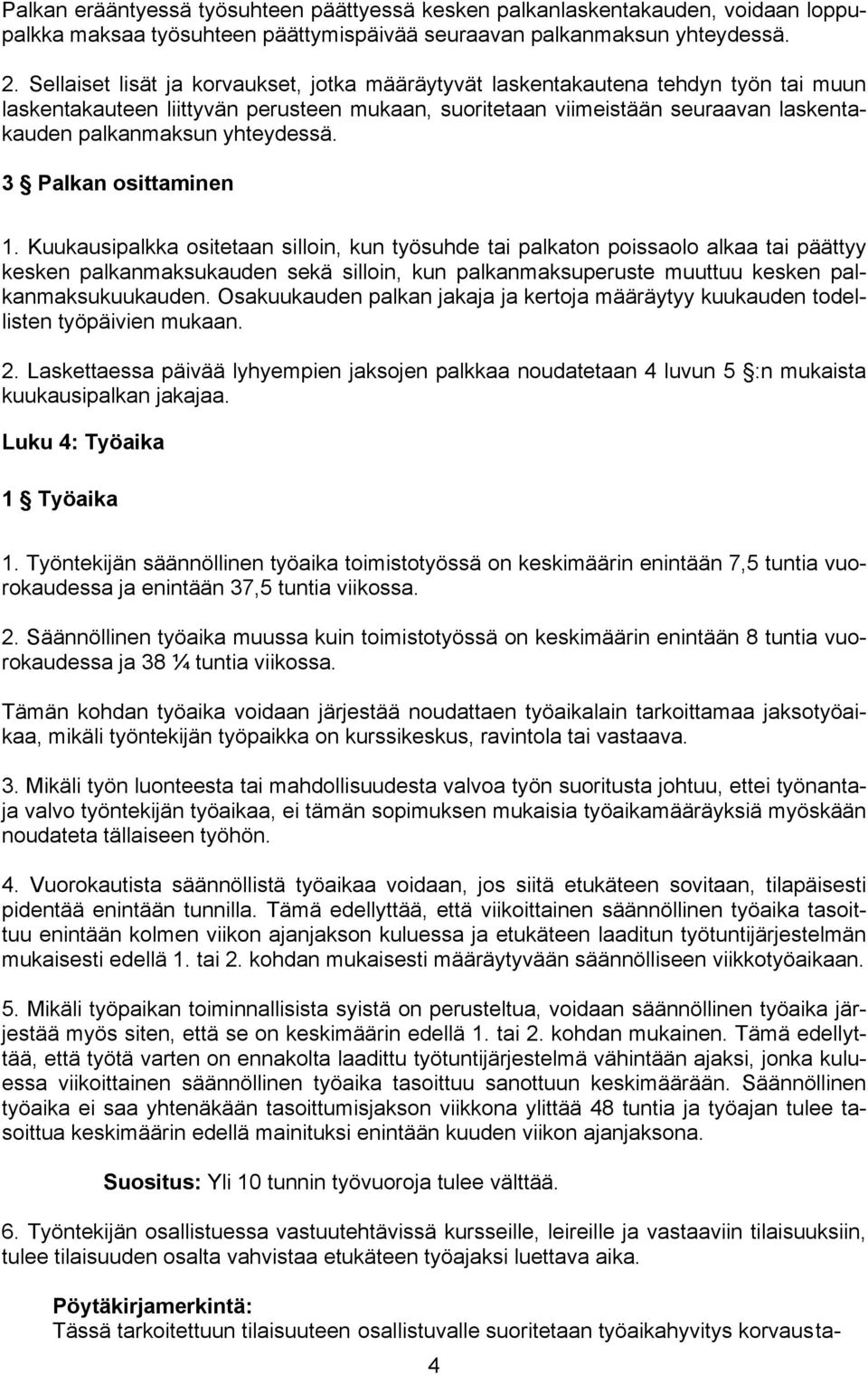 yhteydessä. 3 Palkan osittaminen 1.
