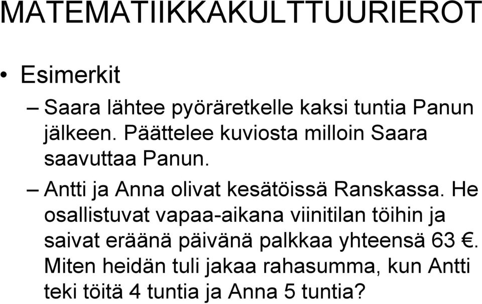 Antti ja Anna olivat kesätöissä Ranskassa.