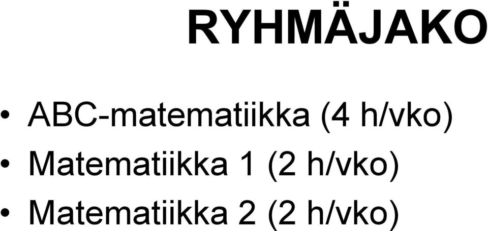 h/vko) Matematiikka 1