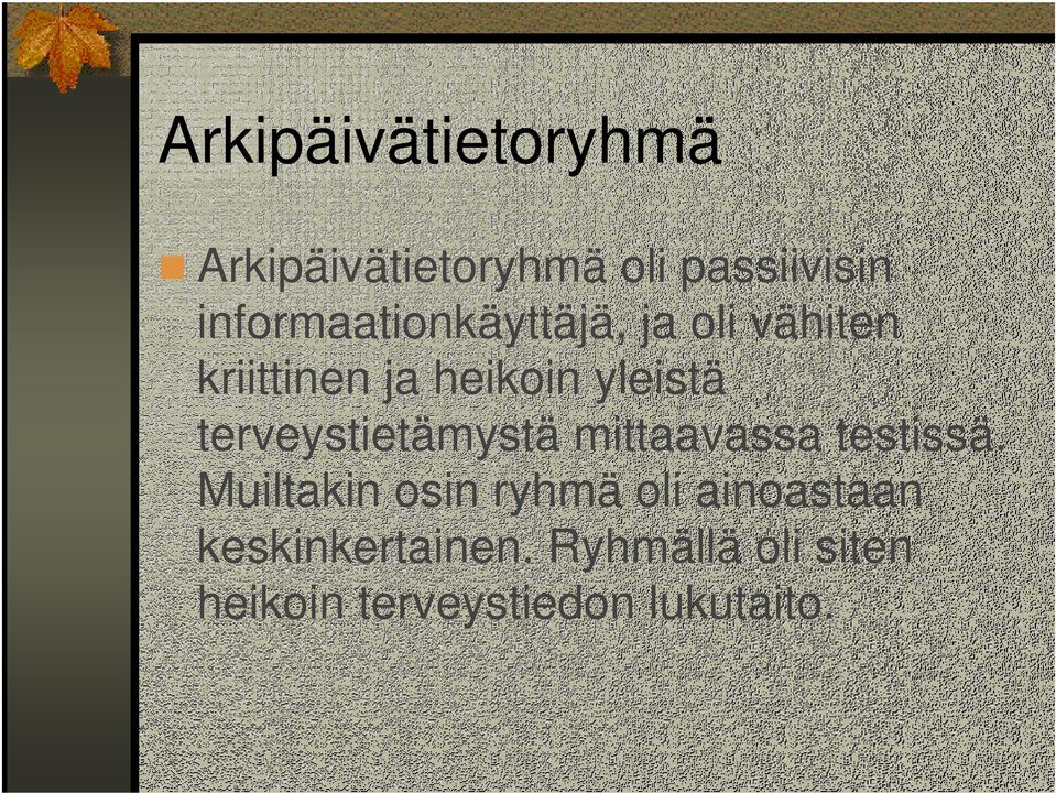 terveystietämystä mittaavassa testissä.