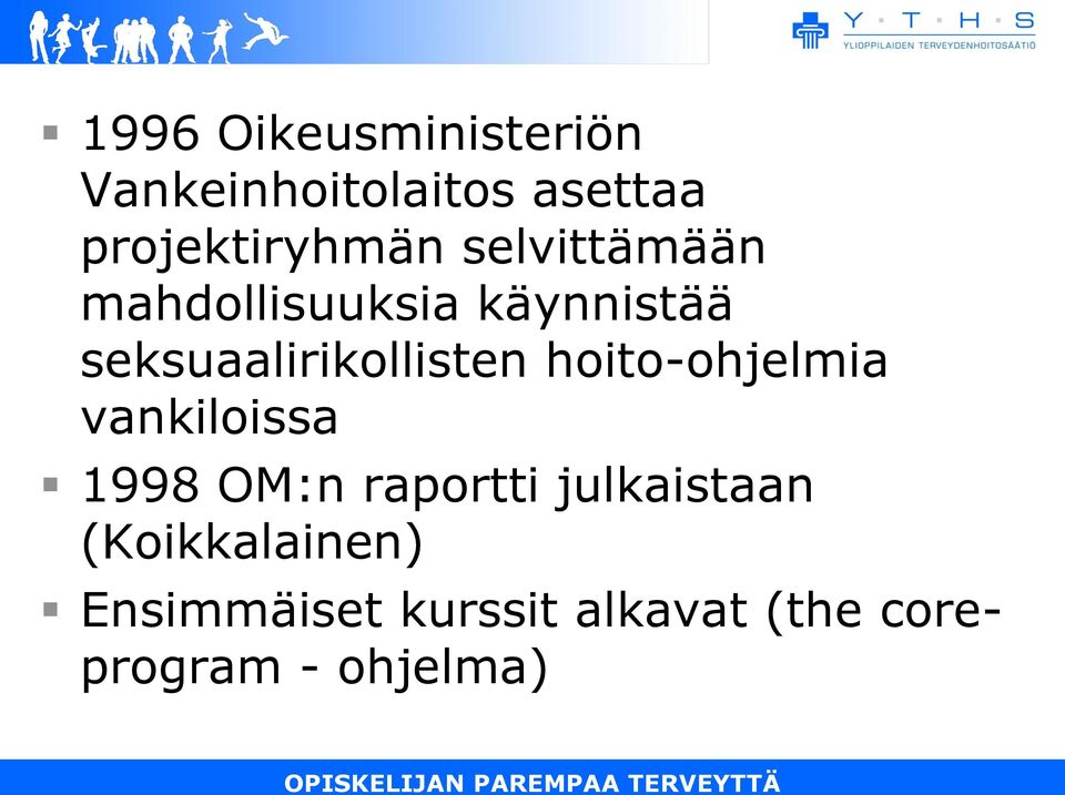 seksuaalirikollisten hoito-ohjelmia vankiloissa 1998 OM:n