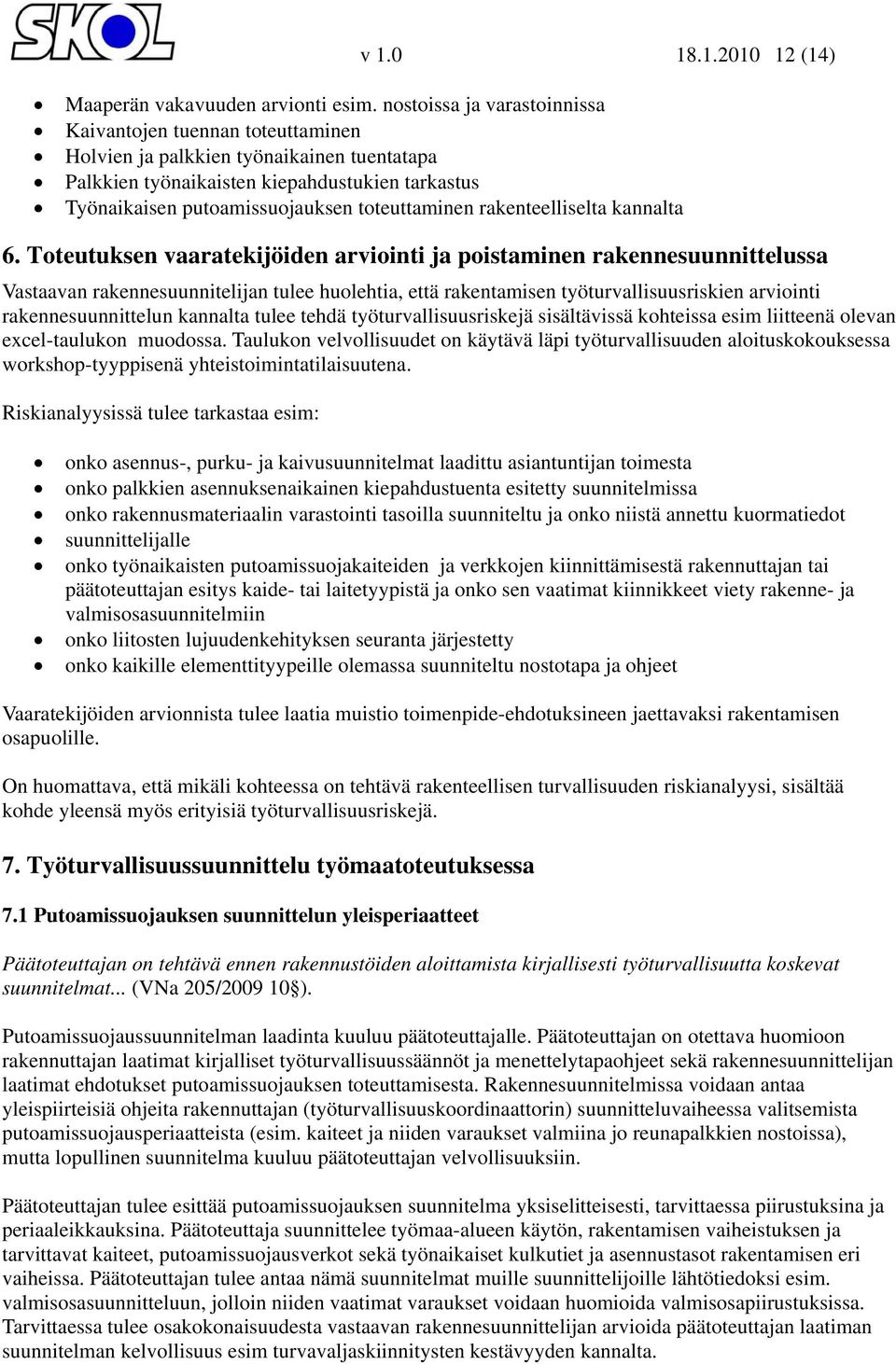 toteuttaminen rakenteelliselta kannalta 6.