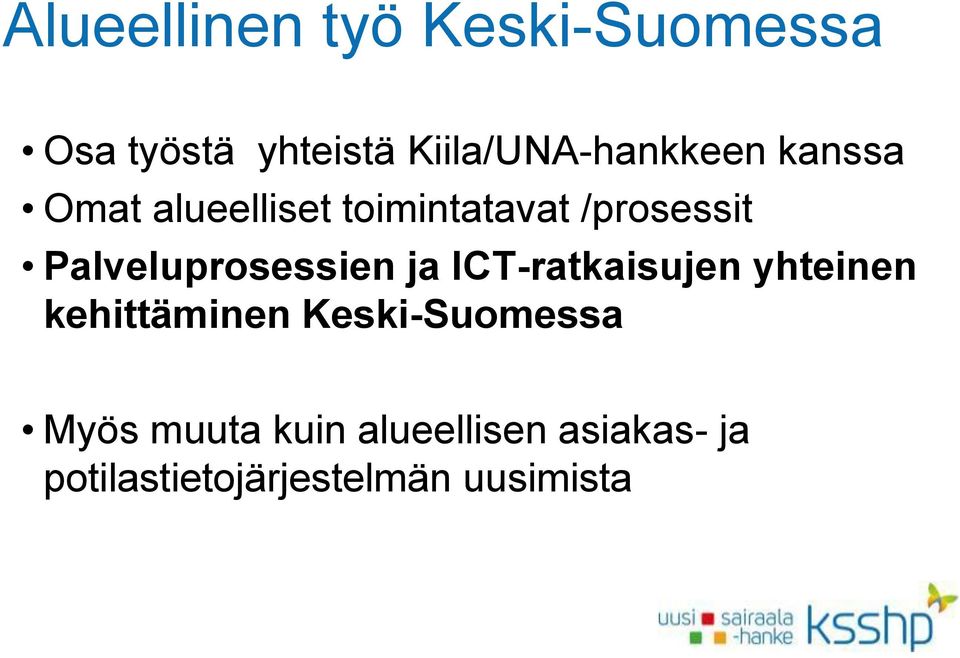 /prosessit Palveluprosessien ja ICT-ratkaisujen yhteinen