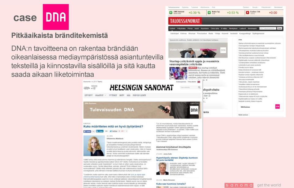 mediaympäristössä asiantuntevilla teksteillä ja