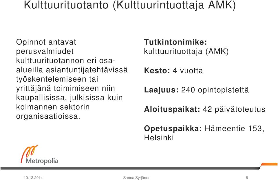 julkisissa kuin kolmannen sektorin organisaatioissa.