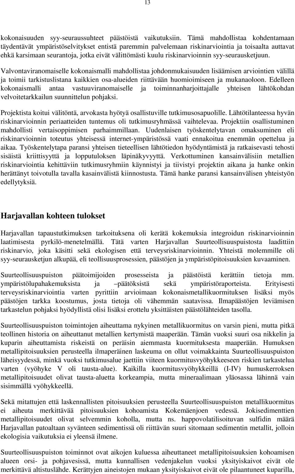 riskinarvioinnin syy-seurausketjuun.