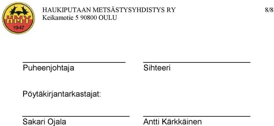 Puheenjohtaja Sihteeri