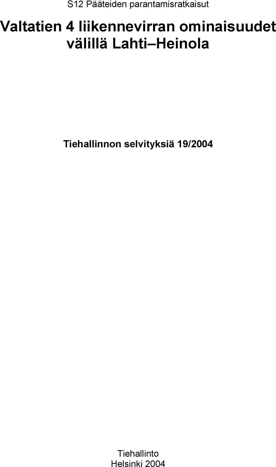 ominaisuudet välillä Lahti Heinola