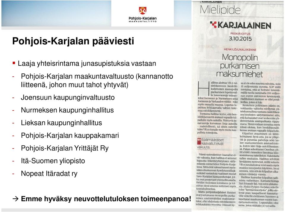 Nurmeksen kaupunginhallitus - Lieksan kaupunginhallitus - Pohjois-Karjalan kauppakamari -