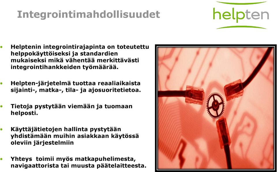 Helpten-järjetelmä tuottaa reaaliaikaista sijainti-, matka-, tila- ja ajosuoritetietoa.