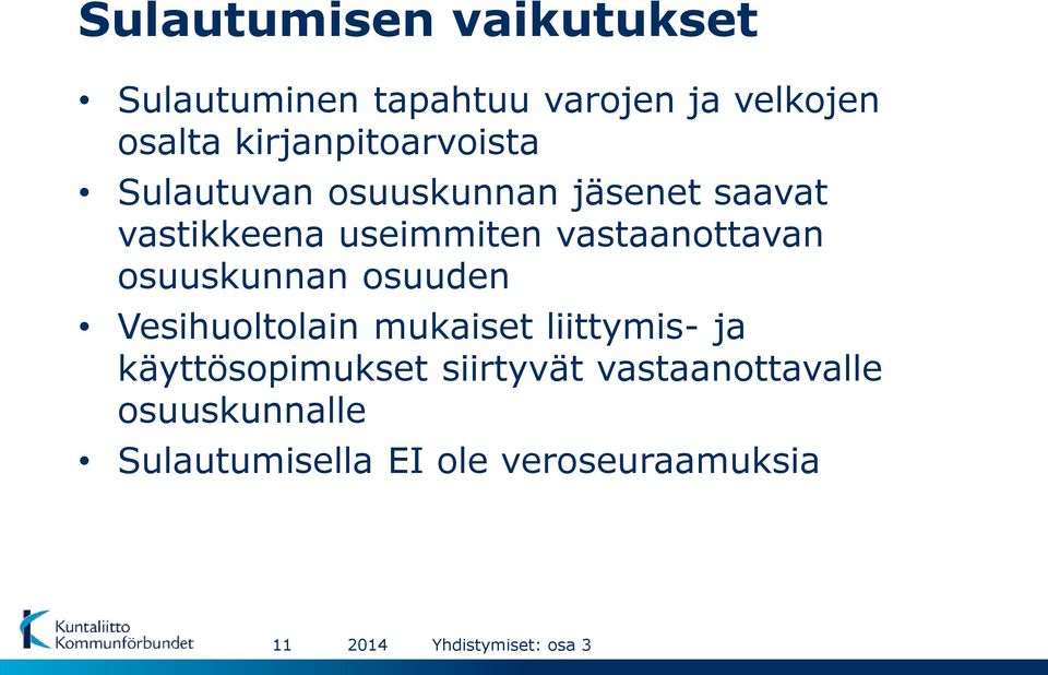 vastaanottavan osuuskunnan osuuden Vesihuoltolain mukaiset liittymis- ja