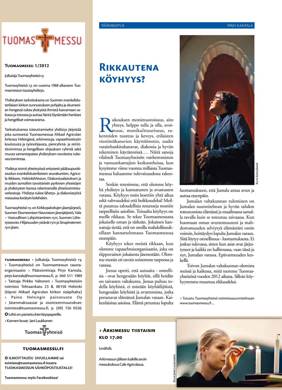 ja hengelliset voimavaransa.
