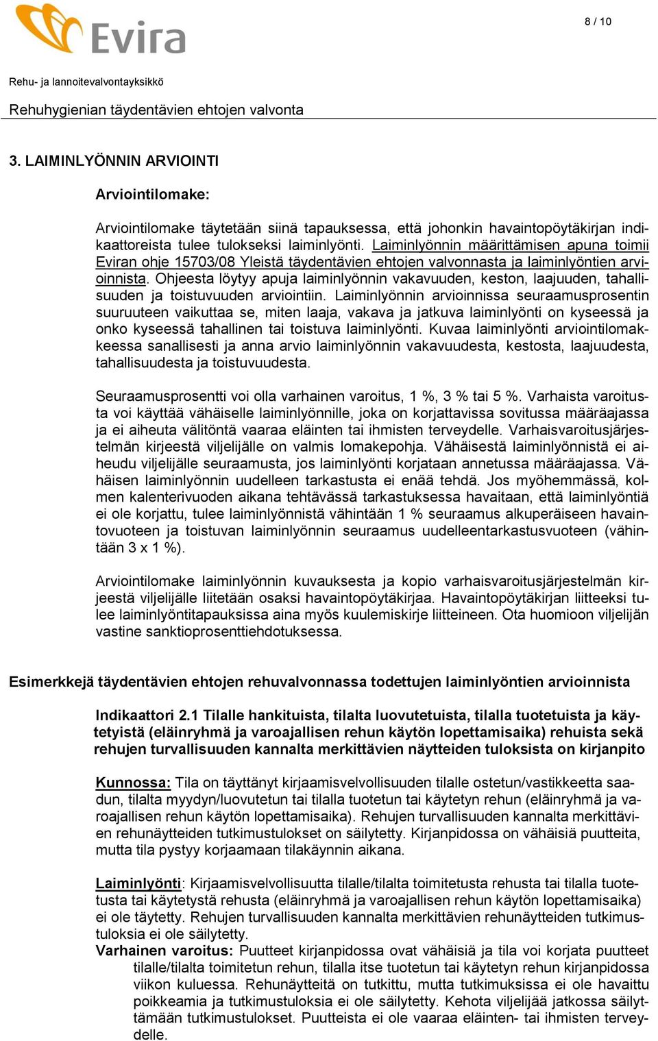 Ohjeesta löytyy apuja laiminlyönnin vakavuuden, keston, laajuuden, tahallisuuden ja toistuvuuden arviointiin.