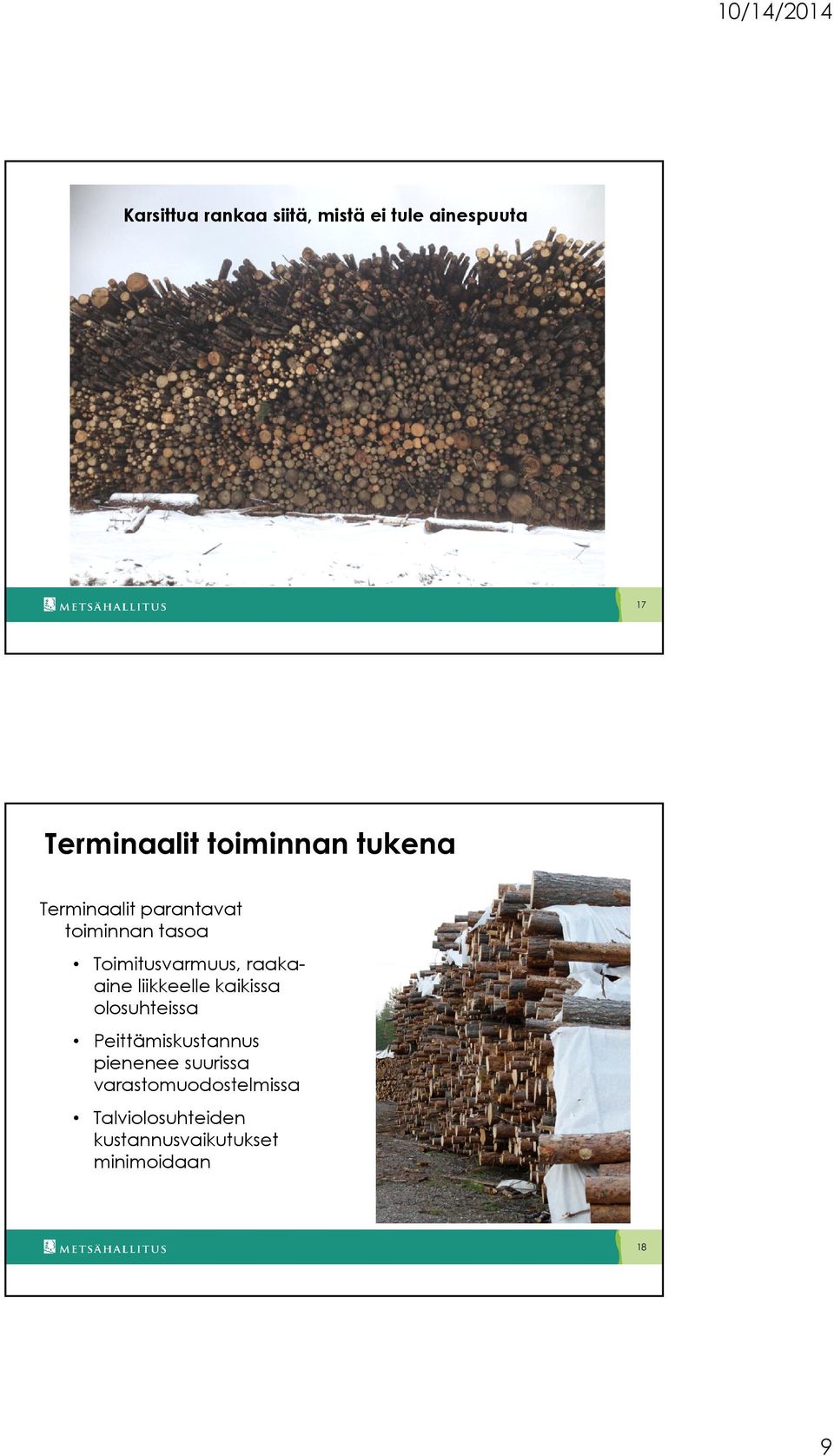 liikkeelle kaikissa olosuhteissa Peittämiskustannus pienenee suurissa