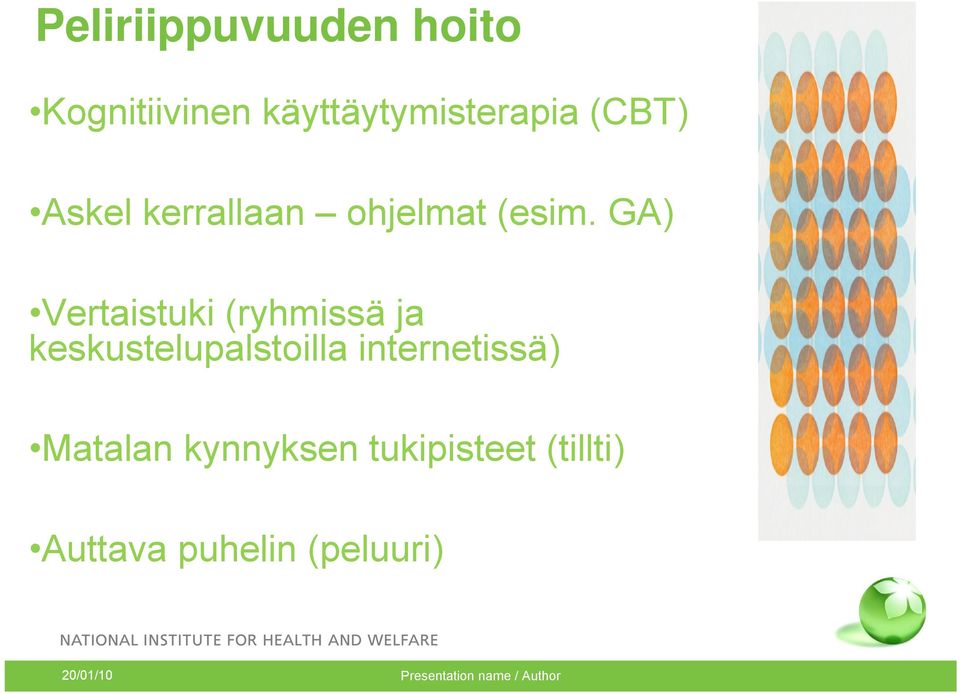 GA) Vertaistuki (ryhmissä ja keskustelupalstoilla internetissä)