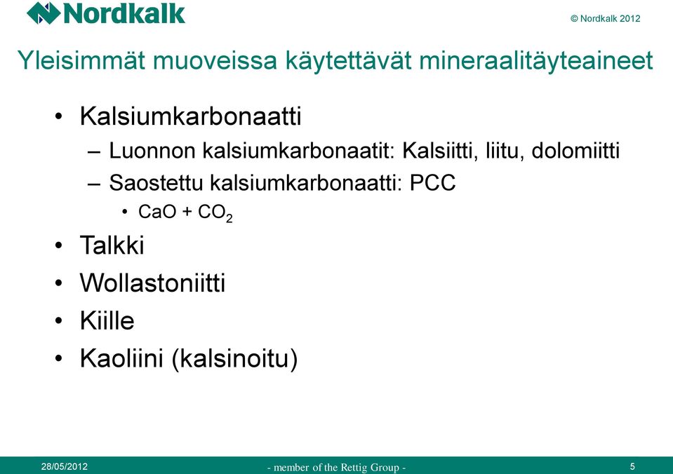 liitu, dolomiitti Saostettu kalsiumkarbonaatti: PCC CaO +