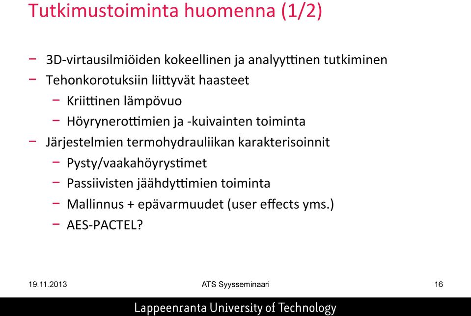 Järjestelmien termohydrauliikan karakterisoinnit Pysty/vaakahöyrysNmet Passiivisten