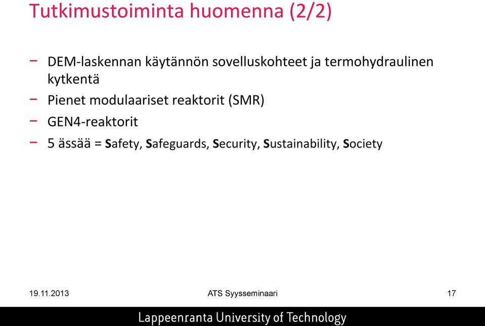 modulaariset reaktorit (SMR) GEN4- reaktorit 5 ässää = Safety,