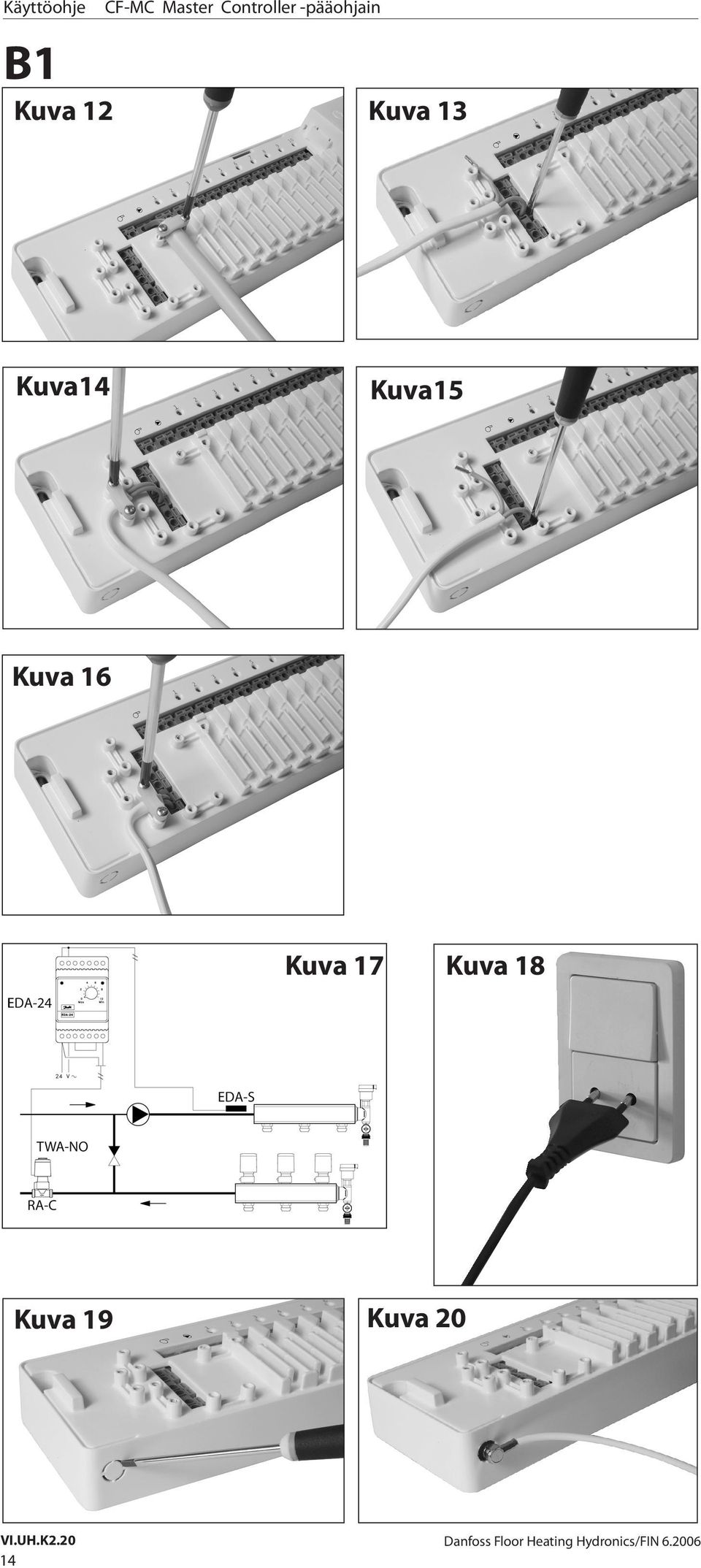 16 Kuva 17 Kuva 18