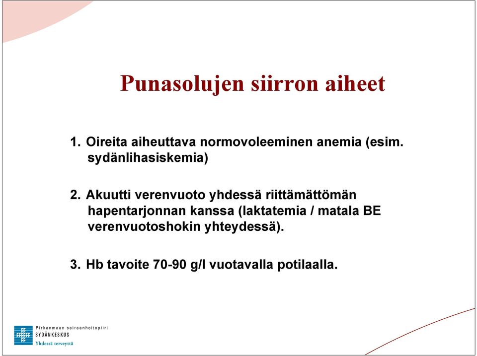 sydänlihasiskemia) 2.