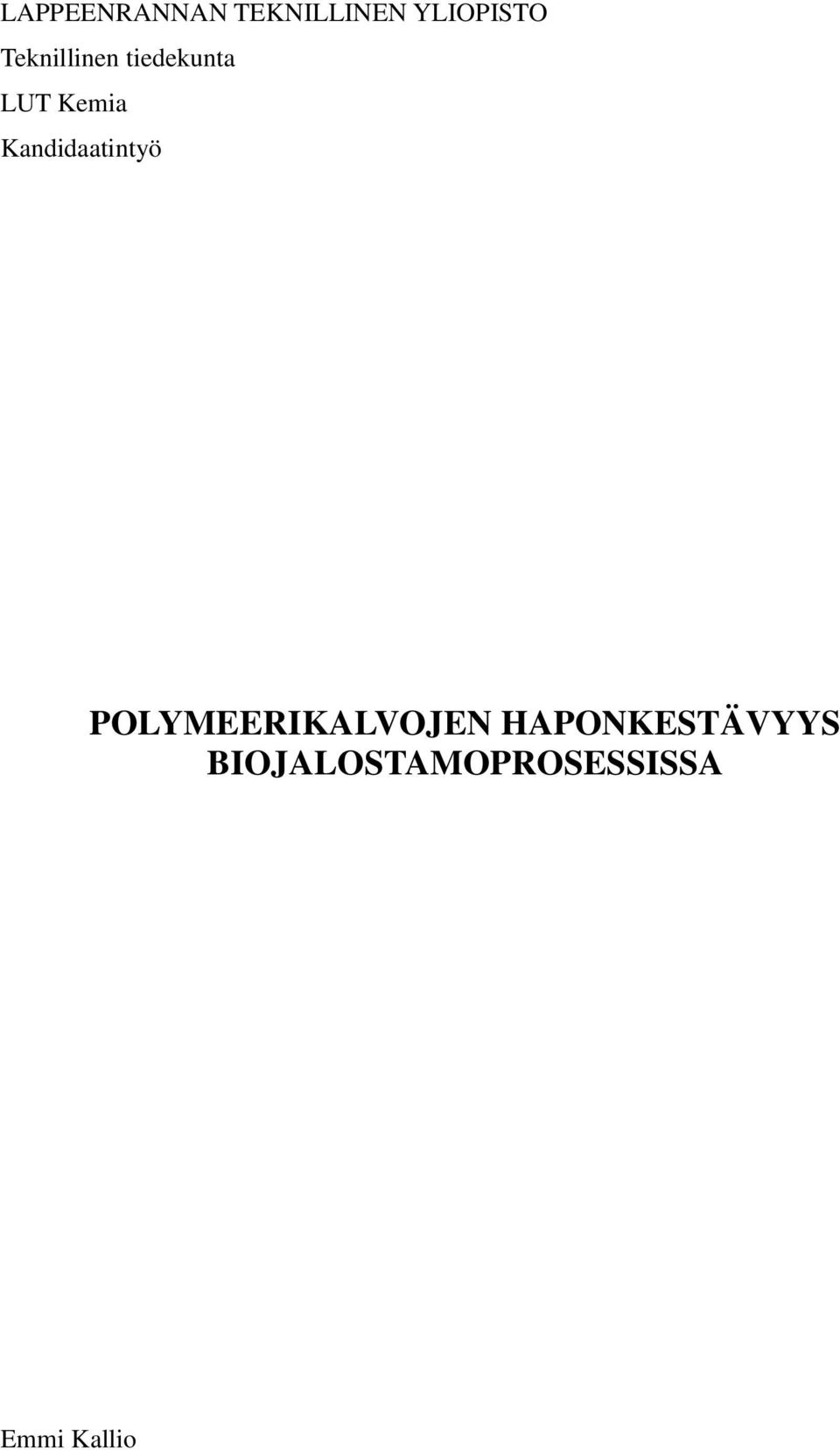 Kandidaatintyö POLYMEERIKALVOJEN