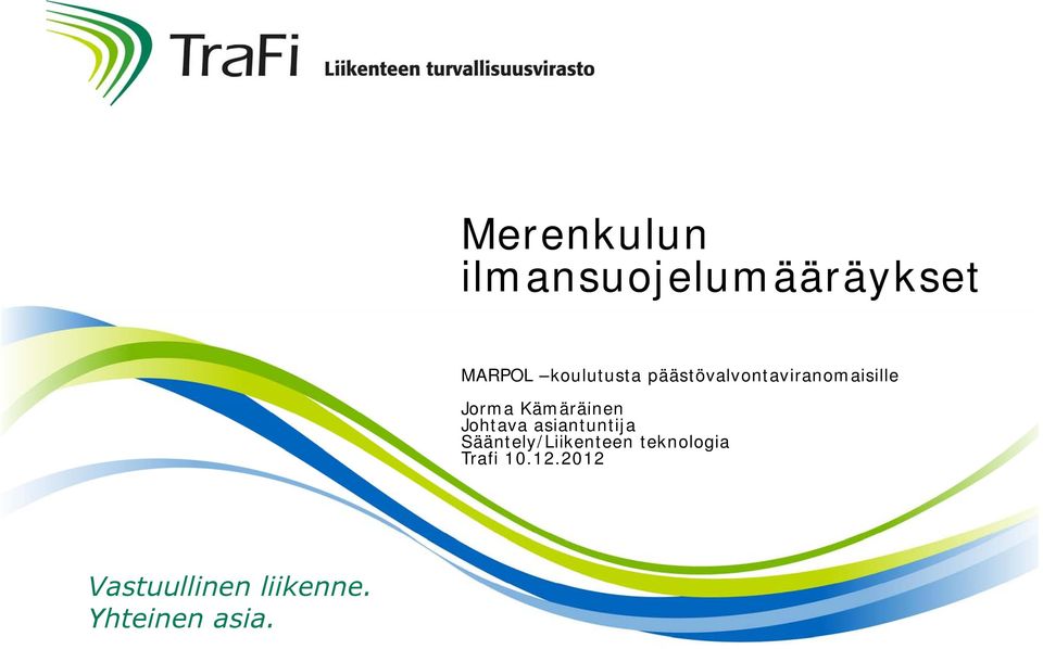 Johtava asiantuntija Sääntely/Liikenteen teknologia Trafi