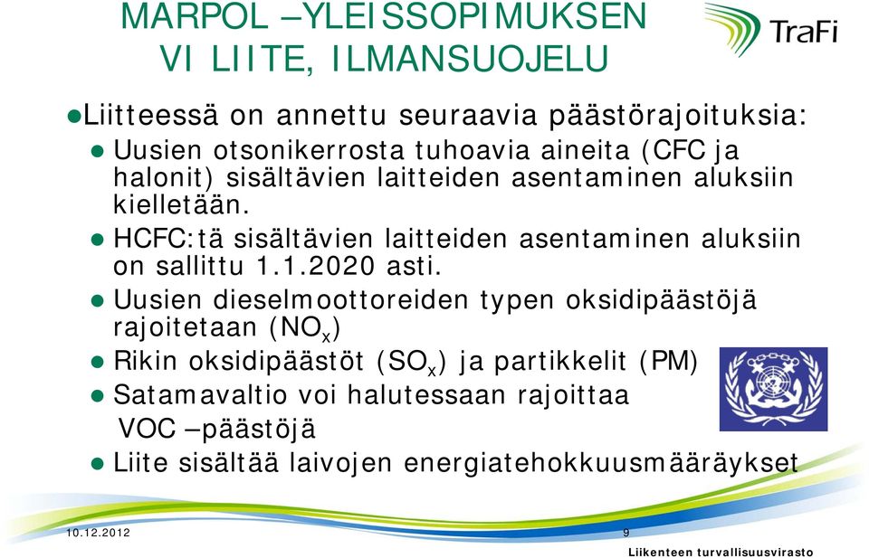 HCFC:tä sisältävien laitteiden asentaminen aluksiin on sallittu 1.1.2020 asti.