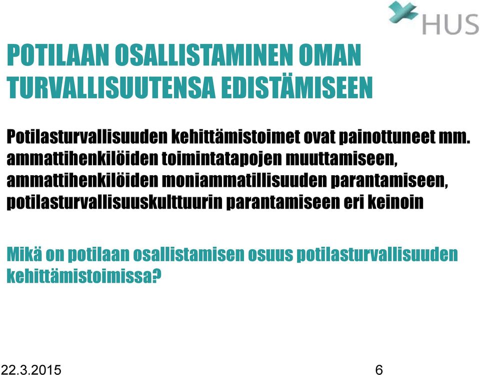 ammattihenkilöiden toimintatapojen muuttamiseen, ammattihenkilöiden moniammatillisuuden