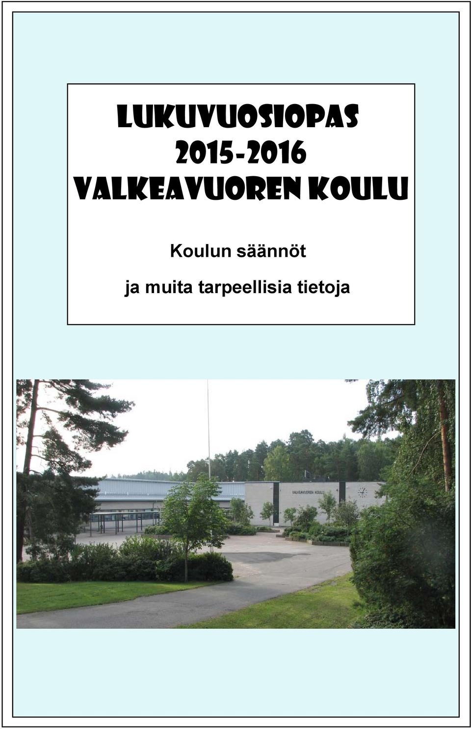 Valkeavuoren koulu