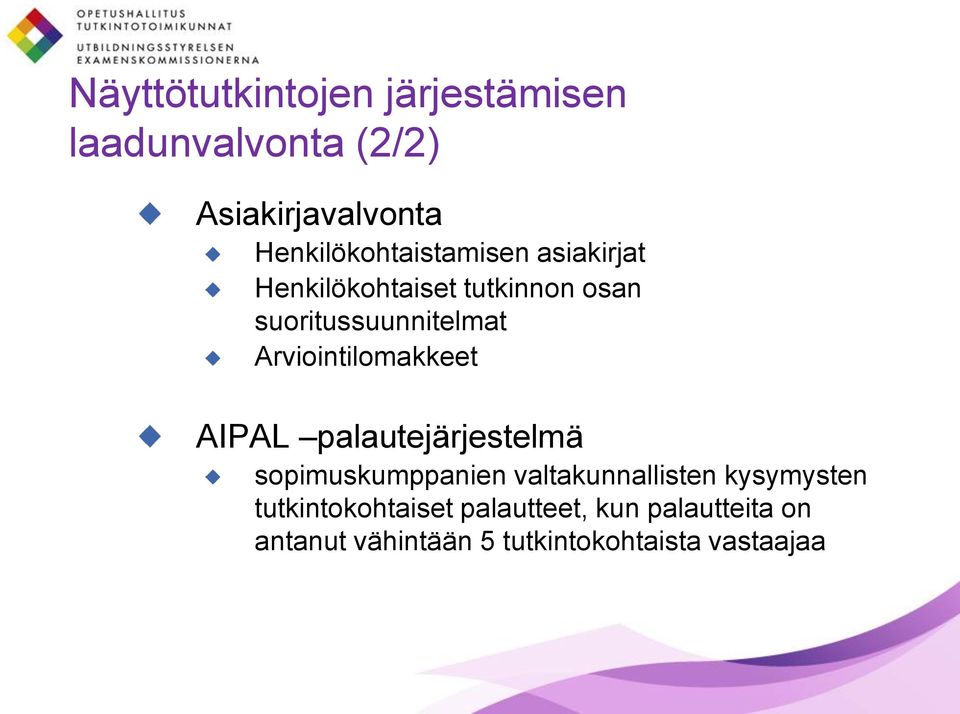 Arviointilomakkeet AIPAL palautejärjestelmä sopimuskumppanien valtakunnallisten