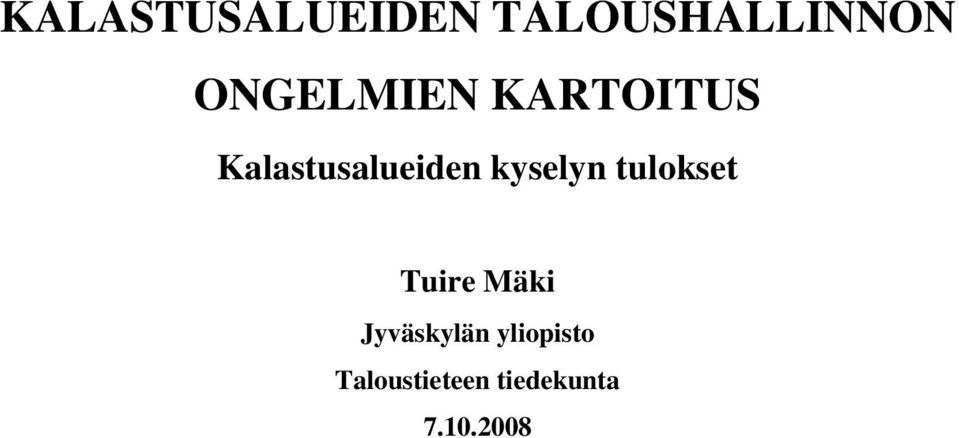 kyselyn tulokset Tuire Mäki Jyväskylän