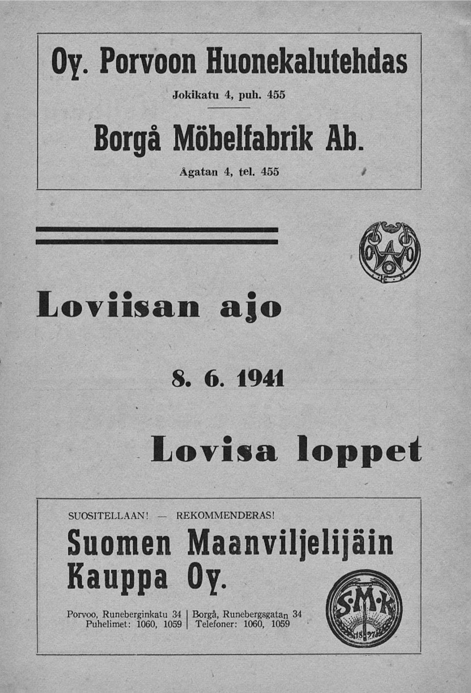 Suomen Maanviljelijäin Kauppa Oy. REKOMMENDERAS!
